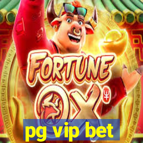 pg vip bet